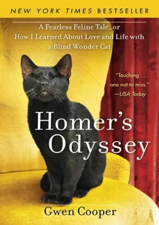 PDF KINDLE DOWNLOAD Homer's Odyssey: A Fearless Feline Tale, or How I Learned ab