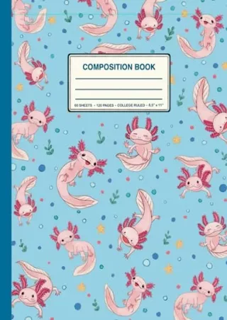 [PDF] DOWNLOAD EBOOK Funny Axolotl Pattern Composition Notebook: Axolotl Noteboo