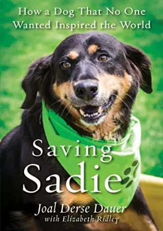 PDF Saving Sadie: How a Dog That No One Wanted Inspired the World ipad
