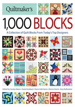 [PDF] DOWNLOAD FREE Quiltmaker's 1,000 Blocks: A Collection of Quilt Blocks from