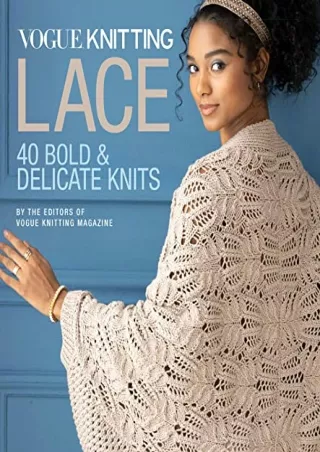 READ [PDF] VogueÂ® Knitting Lace: 40 Bold & Delicate Knits read