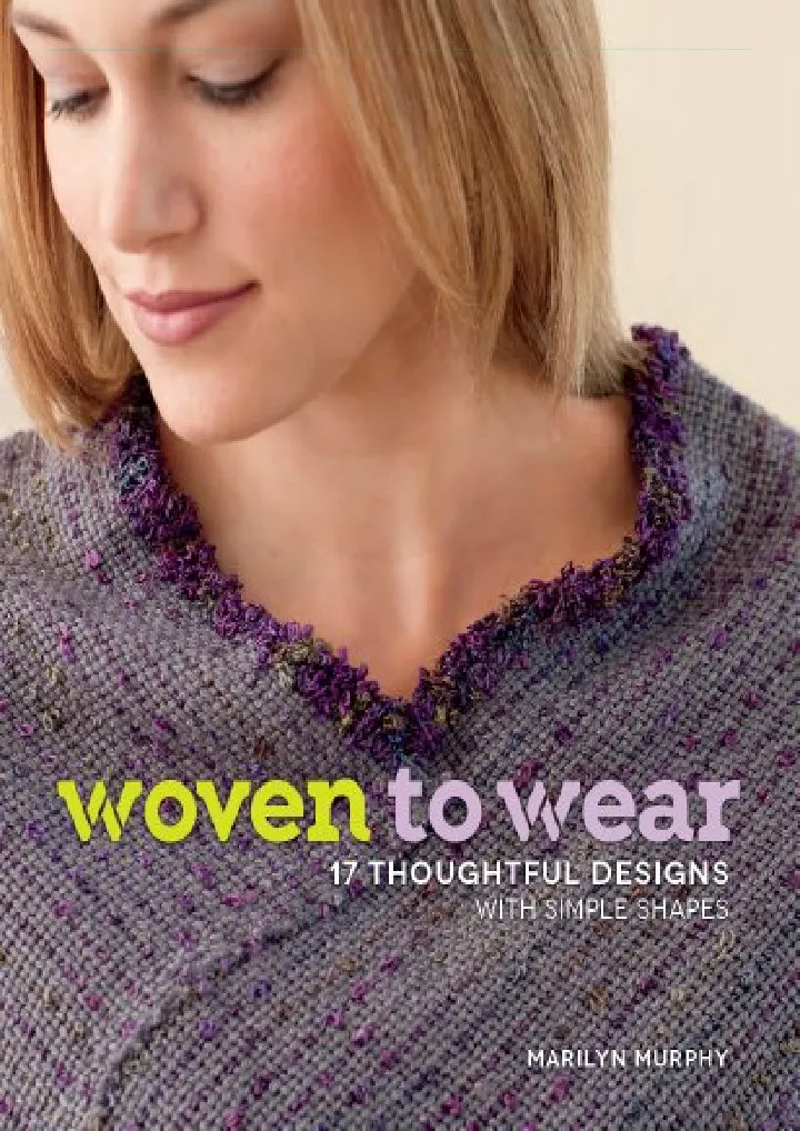 woven to wear 17 thoughtful designs with simple