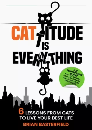 PDF Cattitude Is Everything: 6 Lessons from Cats to Live Your Best Life free