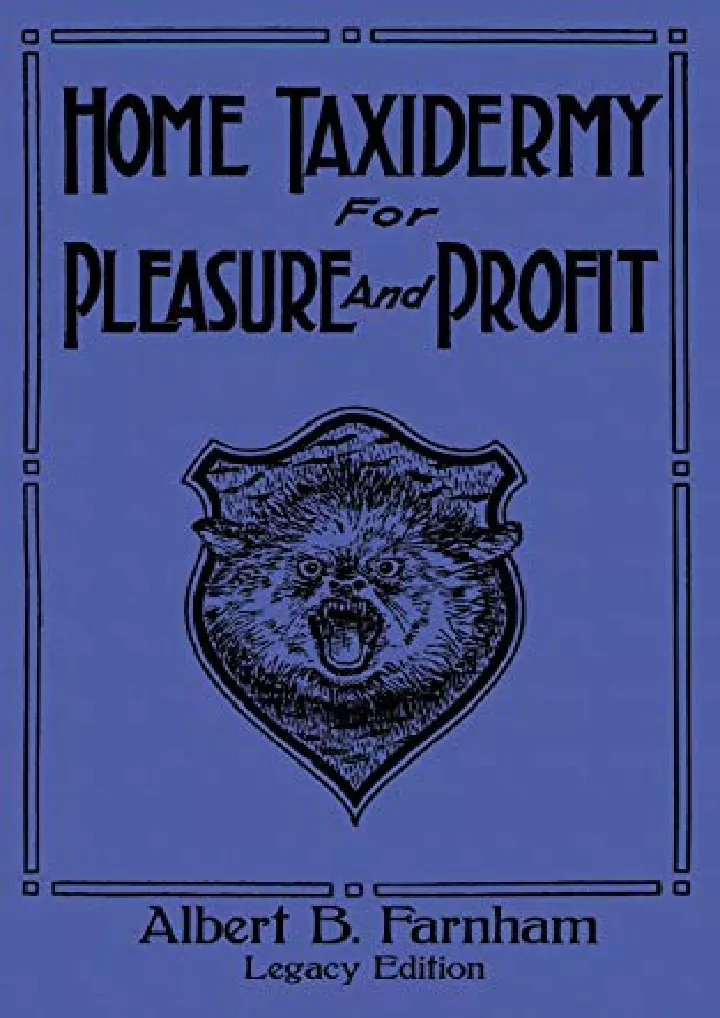 home taxidermy for pleasure and profit legacy