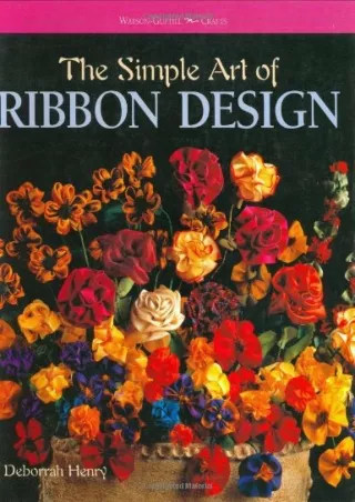 EPUB DOWNLOAD The Simple Art of Ribbon Design (Watson-Guptill Crafts) ipad