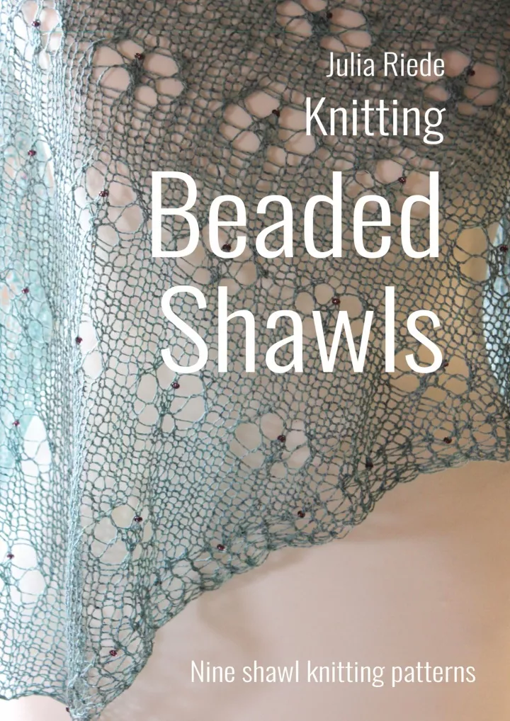 beaded shawls nine charming shawl knitting