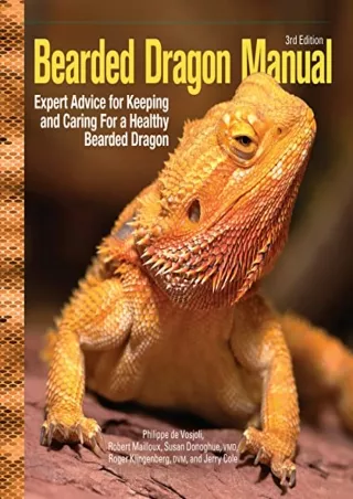 [PDF] DOWNLOAD FREE Bearded Dragon Manual, 3rd Edition: Expert Advice for Keepin