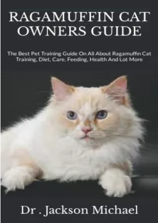 PDF KINDLE DOWNLOAD RAGAMUFFIN CAT OWNERS GUIDE: The Best Pet Training Guide On