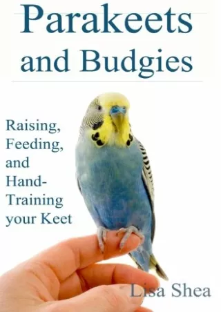 [PDF] DOWNLOAD EBOOK Parakeets And Budgies - Raising, Feeding, And Hand-Training