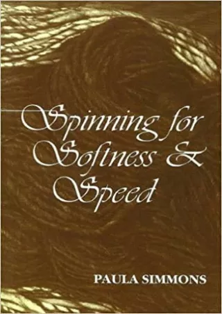 [PDF] READ Free Spinning for Softness and Speed bestseller