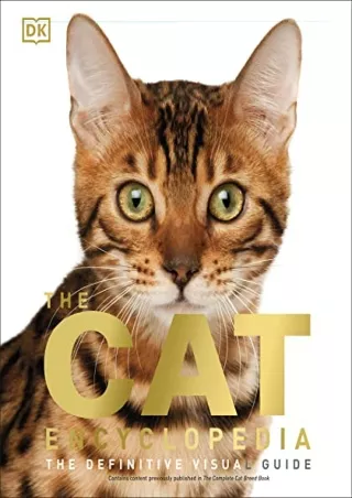 PDF/READ The Cat Encyclopedia: The Definitive Visual Guide (DK Pet Encyclopedias