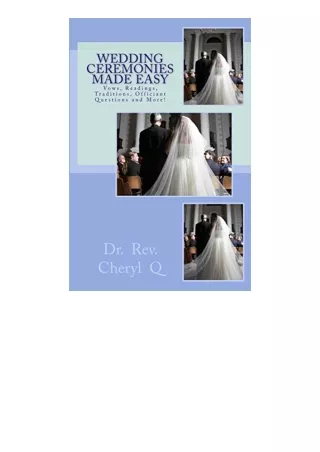 PDF read online Wedding Ceremonies Made Easy Vows Readings Traditions Officiant Questions and More unlimited
