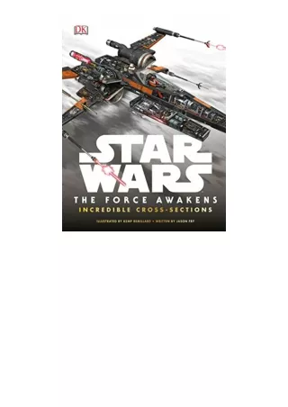 PDF read online Star Wars The Force Awakens Incredible CrossSections for android