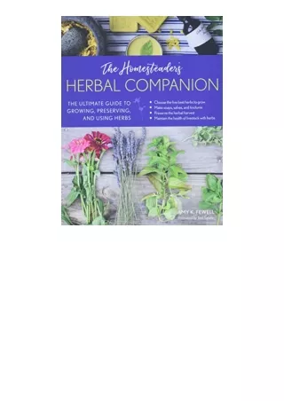 PDF read online The Homesteaders Herbal Companion The Ultimate Guide to Growing Preserving and Using Herbs full