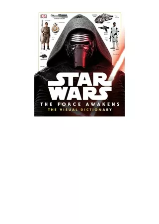 PDF read online Star Wars The Force Awakens The Visual Dictionary free acces
