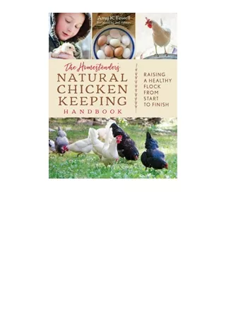 Download PDF The Homesteaders Natural Chicken Keeping Handbook Raising a Healthy Flock from Start to Finish for ipad