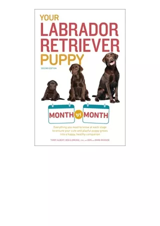 Ebook download Your Labrador Retriever Puppy Month by Month 2nd Edition Everything You Need to Know at Each Stage of Dev