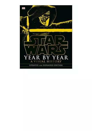 Ebook download Star Wars Year by Year A Visual History Updated Edition free acces
