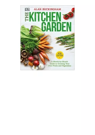 Download The Kitchen Garden A Month by Month Guide to Growing Your Own Fruits and Vegetables unlimited