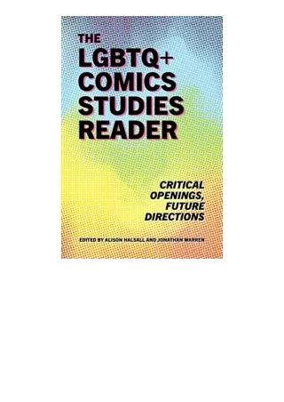 PDF read online The LGBTQ Comics Studies Reader Critical Openings Future Directions free acces