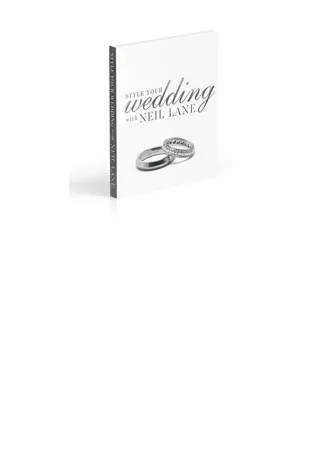 Kindle online PDF Style Your Wedding with Neil Lane full