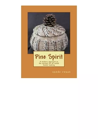 Ebook download Pine Spirit A modern approach to the ancient art of coiled basket making free acces