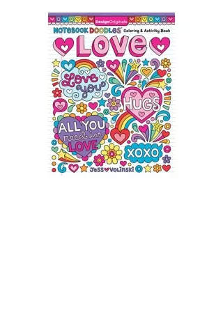 Download Notebook Doodles Love Coloring and Activity Book Design Originals 32 Sweet Designs with Hearts Rainbows Quotes