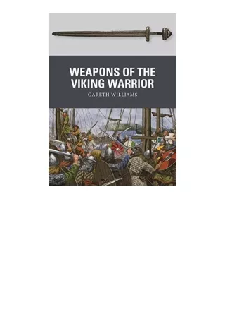 Kindle online PDF Weapons of the Viking Warrior Weapon 66 unlimited