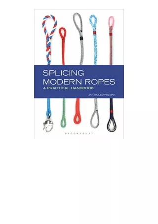 Kindle online PDF Splicing Modern Ropes A Practical Handbook for ipad