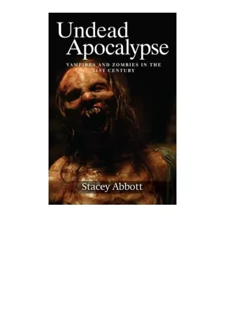 PDF read online Undead Apocalypse Vampires and Zombies in the 21st Century free acces