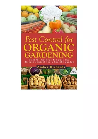 PDF read online Pest Control for Organic Gardening Natural Methods for Pest and Disease Control for android