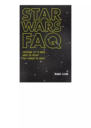 Kindle online PDF Star Wars FAQ Everything Left to Know About the Trilogy That Changed the Movies free acces