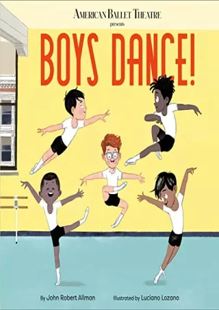 [READ DOWNLOAD] Boys Dance! (American Ballet Theatre)