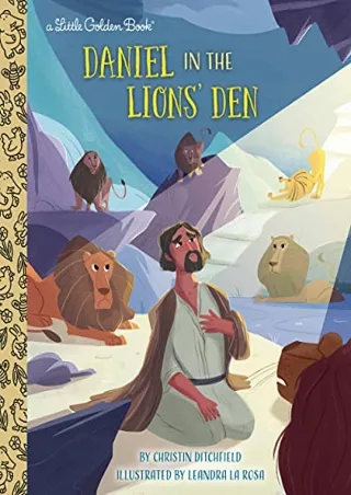get [PDF] Download Daniel in the Lions' Den (Little Golden Book)