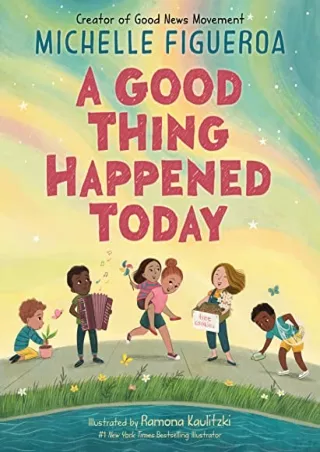 Read ebook [PDF] A Good Thing Happened Today