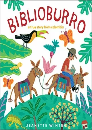 [PDF READ ONLINE] Biblioburro: A True Story from Colombia
