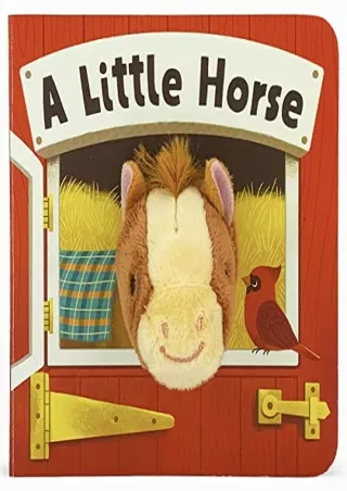 Read ebook [PDF] A Little Horse Finger Puppet Board Book for Little Pony & Farm Lovers, Ages