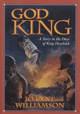 [PDF READ ONLINE] God King: A Story in the Days of King Hezekiah