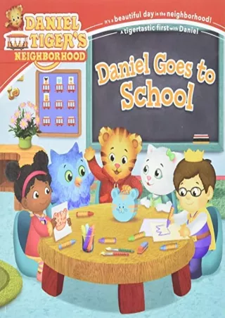 PDF/READ Daniel Goes to School (Daniel Tiger's Neighborhood)