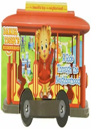 Download Book [PDF] A Ride Through the Neighborhood (Daniel Tiger's Neighborhood)