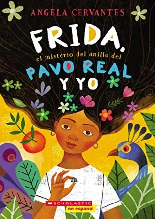 DOWNLOAD/PDF Frida, El Misterio del Anillo del Pavo Real Y Yo [Spanish]