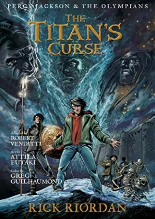[PDF] DOWNLOAD The Titan's Curse: The Graphic Novel (Percy Jackson and the Olympians Series,