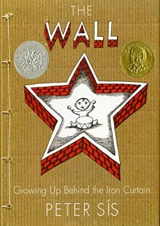 READ [PDF] The Wall: Growing Up Behind the Iron Curtain