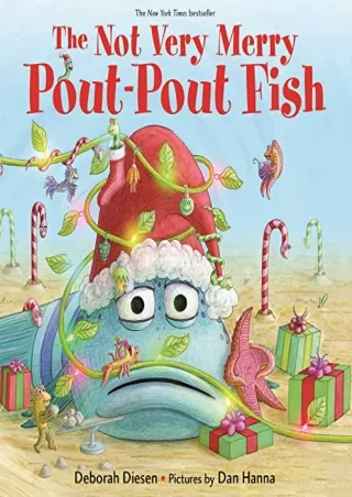 [PDF READ ONLINE] The Not Very Merry Pout-Pout Fish (A Pout-Pout Fish Adventure)