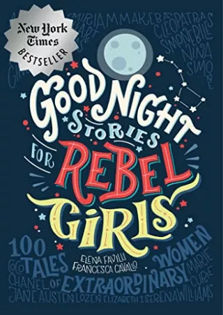 PDF_ Good Night Stories for Rebel Girls: 100 Tales of Extraordinary Women