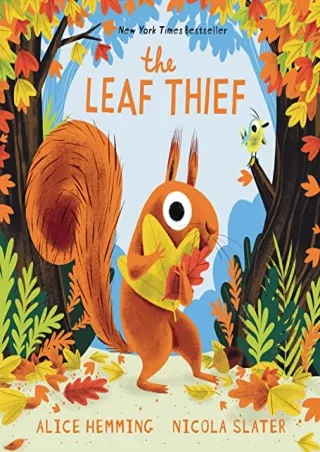 [PDF READ ONLINE] The Leaf Thief: (The Perfect Fall Book for Children and Toddlers)