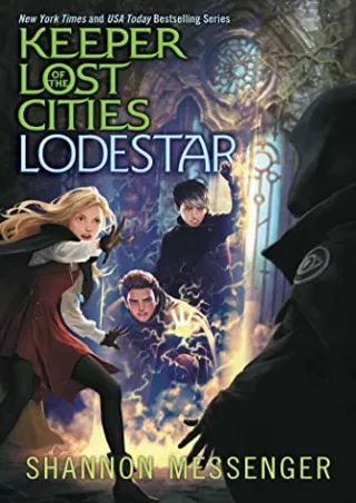 [READ DOWNLOAD] Lodestar (5) (Keeper of the Lost Cities)
