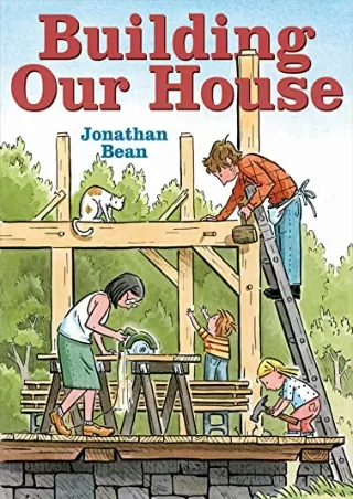 [READ DOWNLOAD] Building Our House