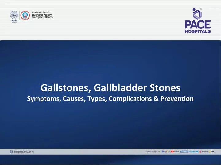 gallstones gallbladder stones symptoms causes types complications prevention