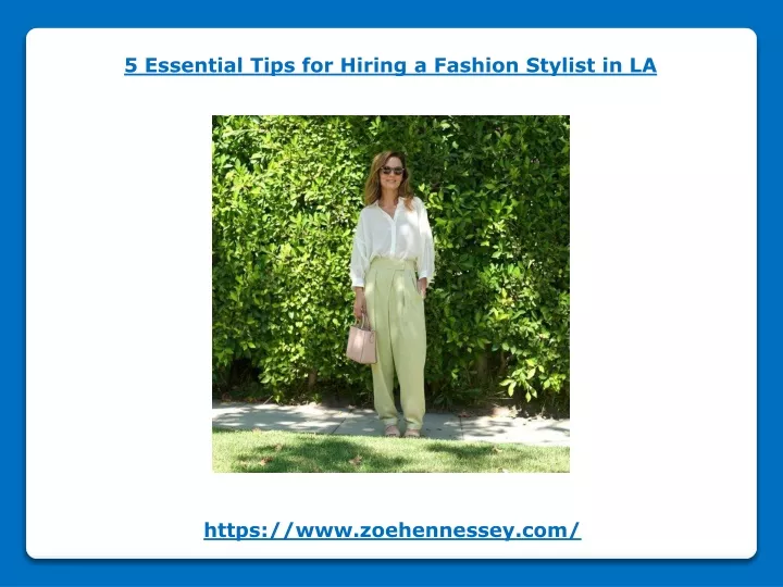 5 essential tips for hiring a fashion stylist